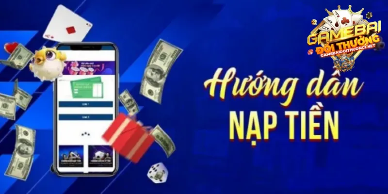 Hướng dẫn nạp tiền chi tiết 