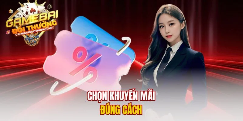 Chọn khuyến mãi đúng cách 