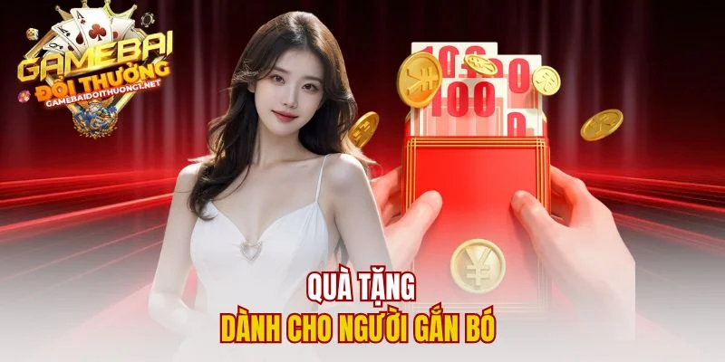 Quà tặng dành cho người gắn bó 