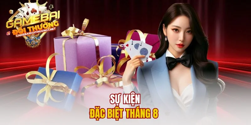 Sự kiện đặc biệt tháng 8 