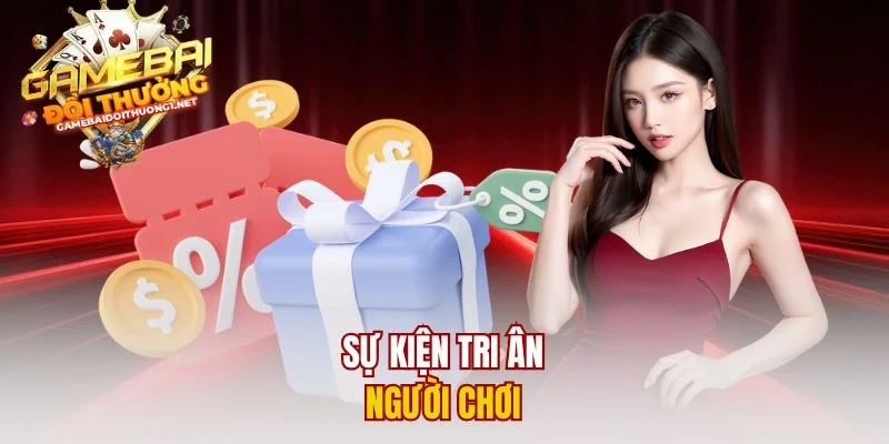 Sự kiện tri ân người chơi 