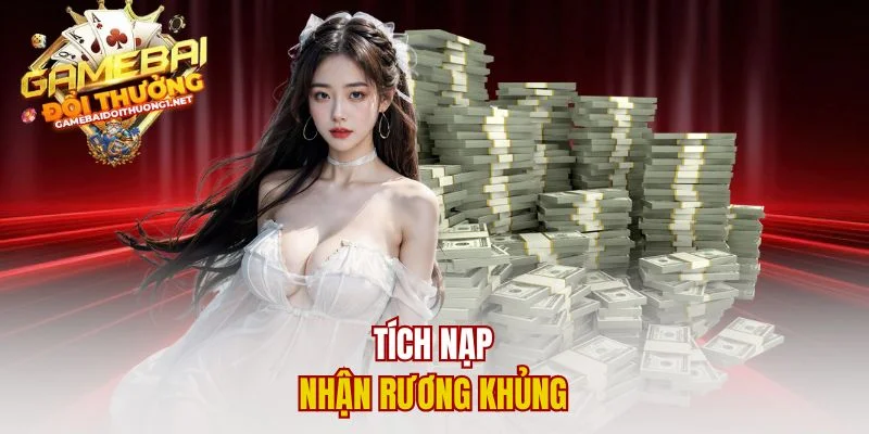 Tích nạp nhận rương khủng